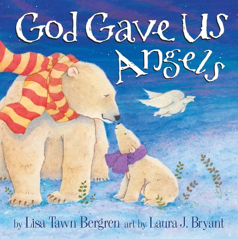 God Gave Us Angels : a Picture Book (Hardcover)